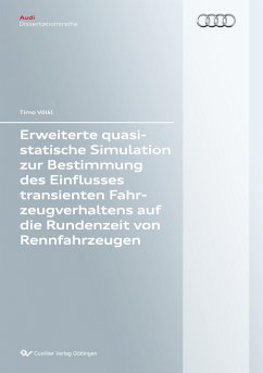 Erweiterte quasistatische Simulation zur Bestimmung des Einflusses transienten Fahrzeugverhaltens auf die Rundenzeit von Rennfahrzeugen - Völkl, Timo
