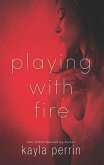 Playing With Fire (eBook, ePUB)