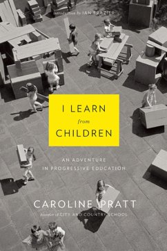 I Learn from Children - Pratt, Caroline