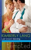 Last Groom Standing (Mills & Boon Modern Tempted) (The Wedding Season, Book 4) (eBook, ePUB)