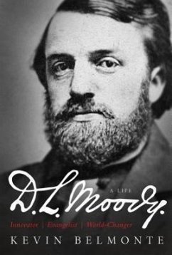 D.L. Moody: A Life - Belmonte, Kevin