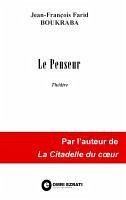 Le Penseur (eBook, ePUB) - Boukraba, Jean-François Farid