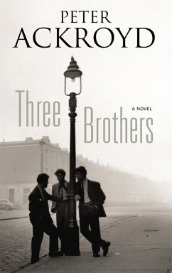 Three Brothers (eBook, ePUB) - Ackroyd, Peter