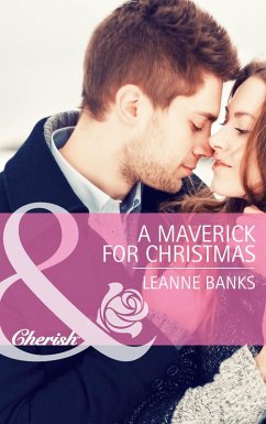 A Maverick for Christmas (Mills & Boon Cherish) (Montana Mavericks: The Texans Are Coming!, Book 5) (eBook, ePUB) - Banks, Leanne