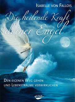 Die heilende Kraft deiner Engel (eBook, ePUB) - Fallois, Isabelle Von