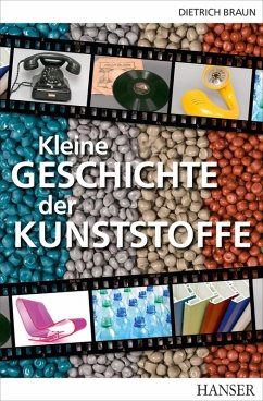 Kleine Geschichte der Kunststoffe (eBook, PDF) - Braun, Dietrich