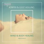 Körper & Geist Heilung Körper & Geist Heilung