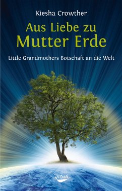 Aus Liebe zu Mutter Erde (eBook, ePUB) - Crowther, Kiesha