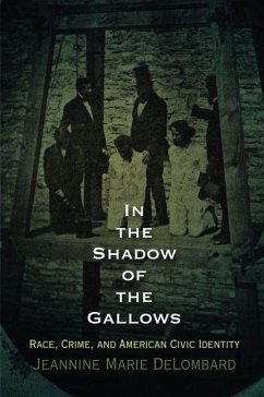 In the Shadow of the Gallows (eBook, ePUB) - Delombard, Jeannine Marie