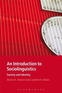 An Introduction to Sociolinguistics (eBook, PDF) - Deckert, Sharon K.; Vickers, Caroline H.