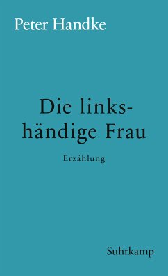 Die linkshändige Frau (eBook, ePUB) - Handke, Peter