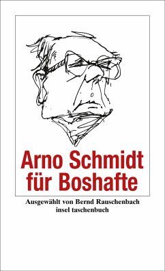 Arno Schmidt für Boshafte (eBook, ePUB) - Schmidt, Arno