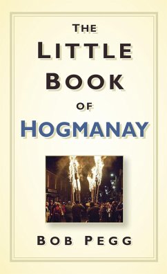 The Little Book of Hogmanay (eBook, ePUB) - Pegg, Bob
