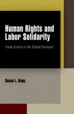 Human Rights and Labor Solidarity (eBook, ePUB)