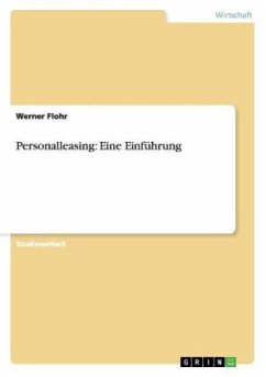 Personalleasing: Eine Einführung - Flohr, Werner