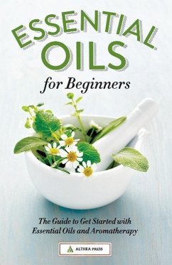 Essential Oils for Beginners - Althea Press