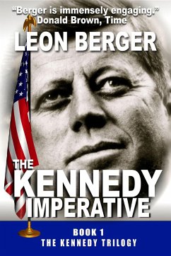 The Kennedy Imperative - Berger, Leon