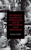 Diversity Issues in Substance Abuse Treatment and Research Diversity Issues in Substance Abuse Treatment and Research