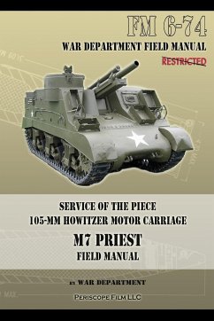 Service of the Piece 105-MM Howitzer Motor Carriage M7 Priest Field Manual - War Department