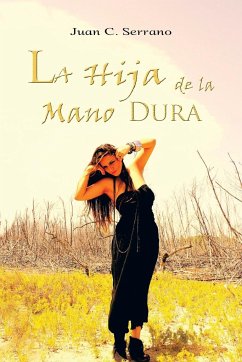 La Hija de La Mano Dura - Serrano, Juan C.