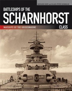 Battleships of the Scharnhorst Class - Koop, Gerhard; Schmolke, Klaus-Peter