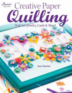 Creative Paper Quilling - Martin, Ann