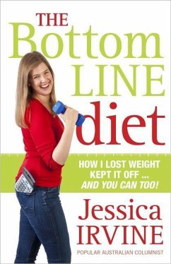 The Bottom Line Diet: Foolproof Weight Loss Forever - Irvine, Jessica