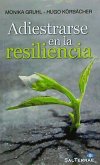 Adiestrarse en la resiliencia