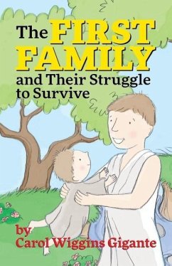 The First Family and Their Struggle to Survive - Gigante, Carol Wiggins