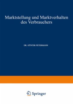 Marktstellung und Marktverhalten des Verbrauchers - Petermann, Günter