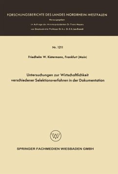 Untersuchungen zur Wirtschaftlichkeit verschiedener Selektionsverfahren in der Dokumentation - Kistermann, Friedhelm Wilhelm