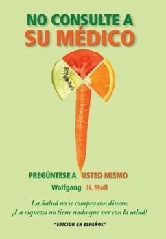 No Consulte a Su Medico - Moll, Wolfgang H.