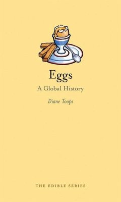 Eggs: A Global History - Toops, Diane
