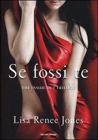 Se fossi te. The inside out trilogy - Jones, Lisa Renée