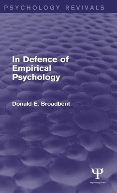 In Defence of Empirical Psychology (Psychology Revivals) - Broadbent, D E