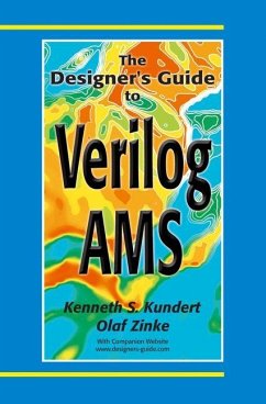 The Designer¿s Guide to Verilog-AMS - Kundert, Ken;Zinke, Olaf