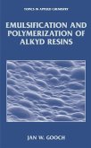 Emulsification and Polymerization of Alkyd Resins Emulsification and Polymerization of Alkyd Resins