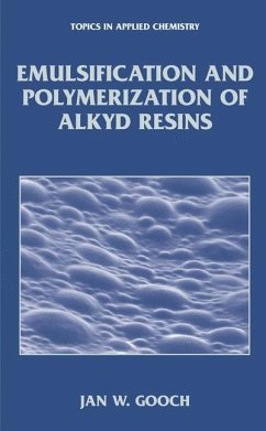 Emulsification and Polymerization of Alkyd Resins - Gooch, Jan W.