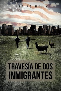 Traves a de DOS Inmigrantes - Mej a., Justino