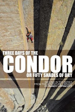 Three Days of the Condor or Fifty Shades of Dry - Lippincott, Randy