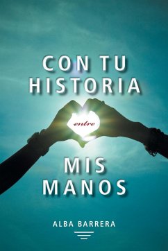 Con Tu Historia Entre MIS Manos - Barrera, Alba