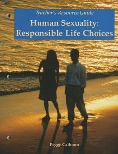 Human Sexuality: Responsible Life Choices, Teacher's Resource Guide - Ryder, Verdene; Smith Ph. D. , Peggy B.