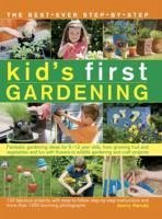 The Best-Ever Step-By-Step Kid's First Gardening - Hendy, Jenny