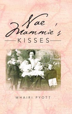 Nae Mammie's Kisses - Pyott, Mhairi