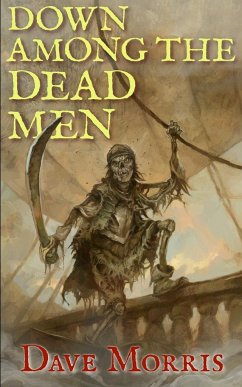 Down Among the Dead Men - Morris, Dave
