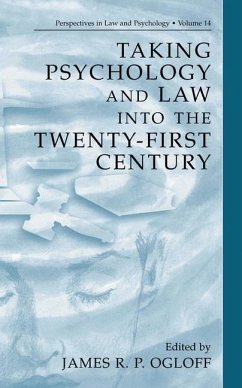 Taking Psychology and Law into the Twenty-First Century - Ogloff, James R. P.