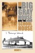 The Big Gray House and the School House - Bild 1