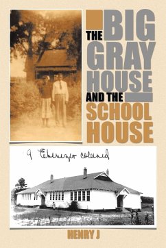 The Big Gray House and the School House - Henry J.