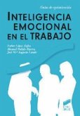 Inteligencia emocional en el trabajo Inteligencia emocional en el trabajo