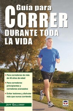 Guía para correr durante toda la vida - Galloway, Jeff